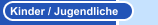 Kinder / Jugendliche